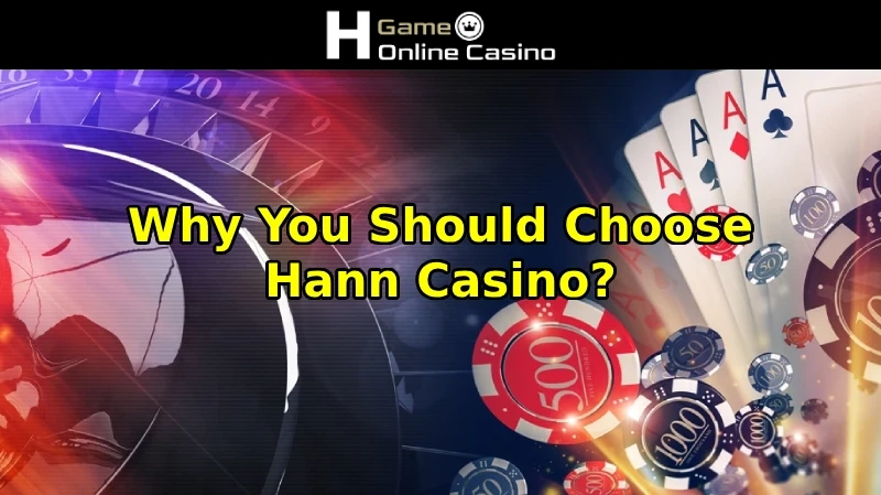 Advantages of Hann Casino