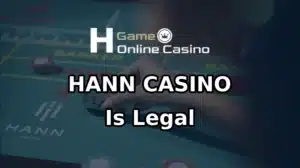 Hann Casino Is Legal