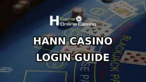 Hann Casino Login Guide